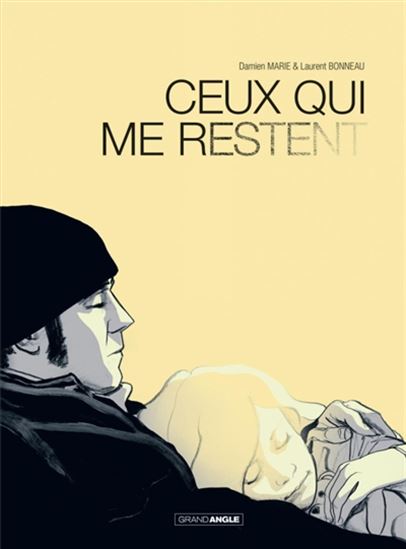 Ceux qui me restent N. éd. - DAMIEN MARIE - LAURENT BONNEAU