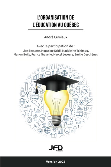 L&#39;Organisation de l’éducation au Québec : version 2023 - ANDRÉ LEMIEUX & AL