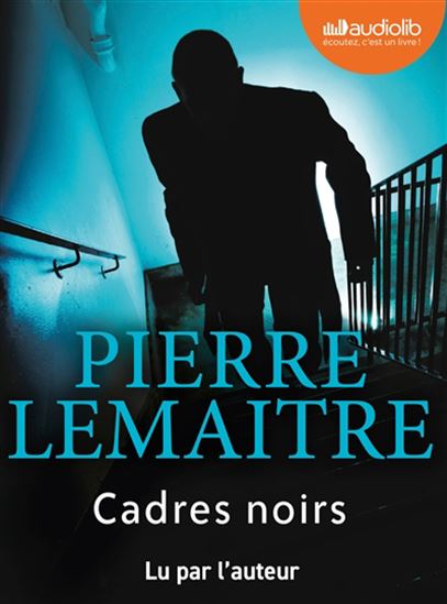 Cadres noirs (2 CD MP3) - PIERRE LEMAITRE