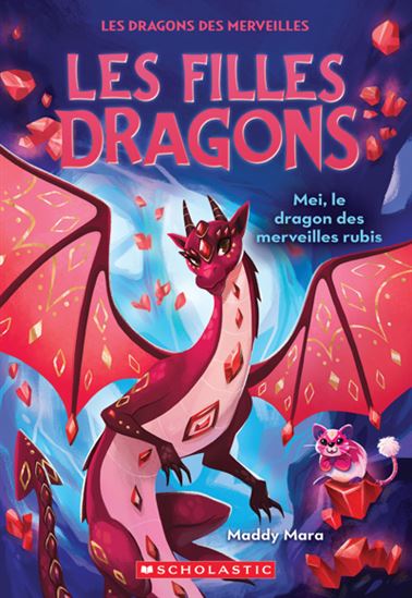 Mei, le dragon des merveilles rubis #04 - MADDY MARA