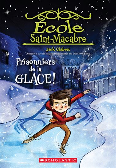 Prisonniers de la glace ! #05 - JACK CHABERT - SAM RICKS