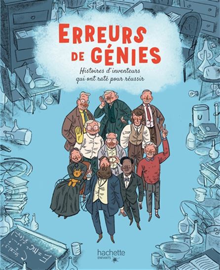 Erreurs de génies : histoires d'inventeurs qui ont raté pour réussir - MAX TEMPORELLI & AL