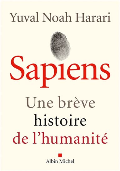 Sapiens : une brève histoire de l&#39;humanité N. éd. - YUVAL NOAH HARARI