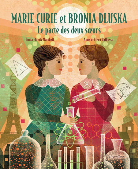 Marie Curie et Bronia Dluska : le pacte des deux soeurs N. éd. - LINDA ELOVITZ MARSHALL & AL