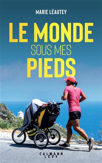 Le Monde sous mes pieds - MARIE LÉAUTEY