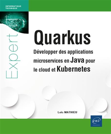 Quarkus : développer des applications microservices en Java pour le cloud et Kubernetes - LOÏC MATHIEU
