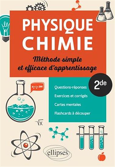 Physique chimie 2de : méthode simple et efficace d'apprentissage 2e éd. - HASSAN KHALIL