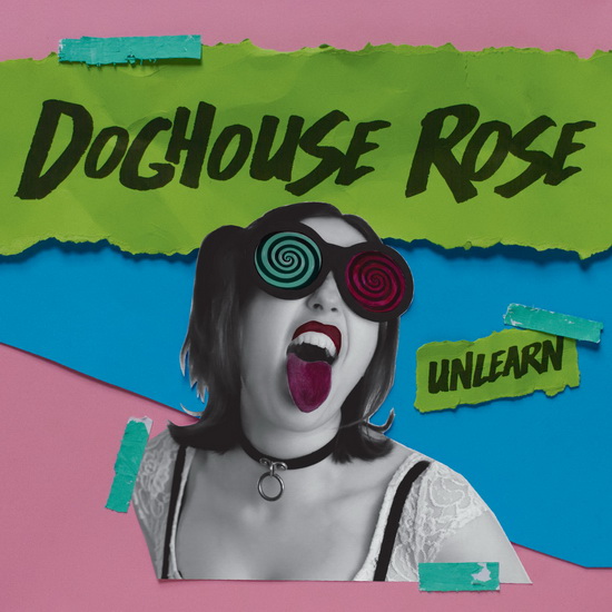 Unlearn - DOGHOUSE ROSE