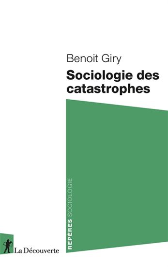 Sociologie des catastrophes - BENOÎT GIRY