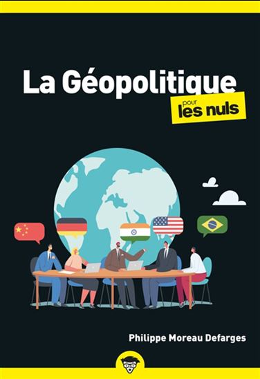 La Géopolitique pour les nuls 2e éd. - PHILIPPE MOREAU DEFARGES