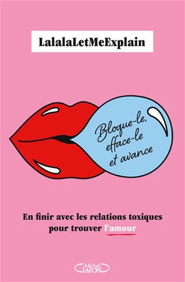 Bloque-le, efface-le et avance : en finir avec l'amour toxique pour trouver l'amour - COLLECTIF