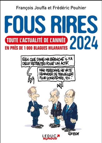 Fous rires 2024 : toute l'actualité de l'année en près de 1.000 blagues hilarantes - FRANÇOIS JOUFFA & AL