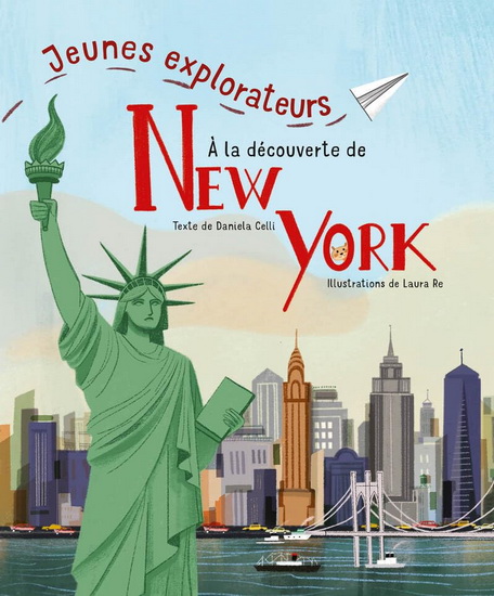 Jeunes explorateurs à la découverte de New York - DANIELA CELLI - LAURA RE