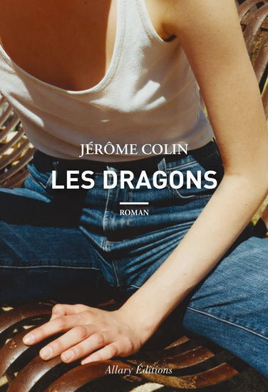 Les Dragons - JÉRÔME COLIN