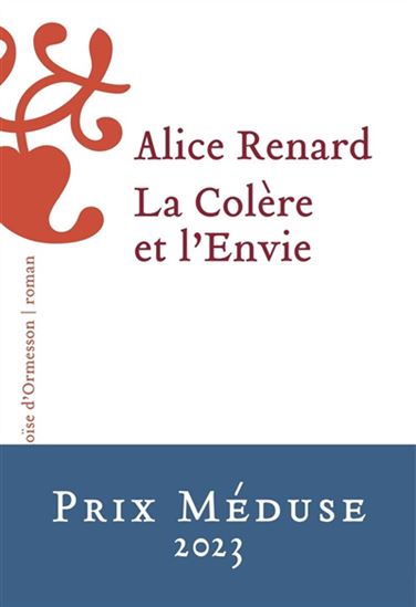 La Colère et l&#39;envie - ALICE RENARD