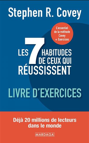Les 7 habitudes de ceux qui réussissent : livre d&#39;exercices - STEPHEN R COVEY