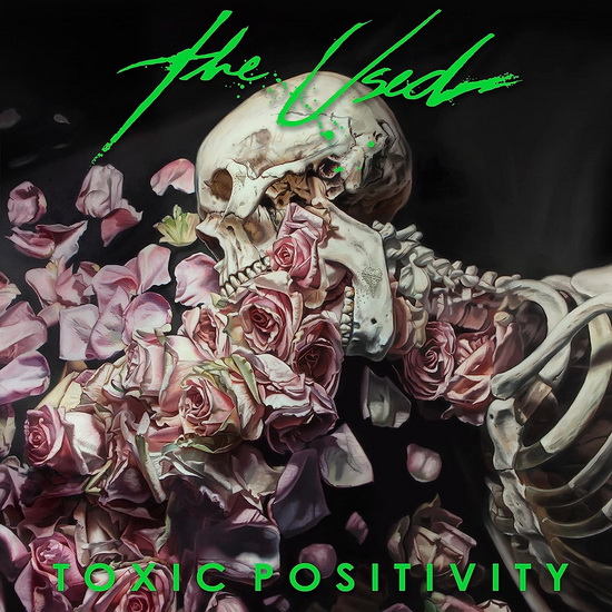 Toxic Positivity - THE USED