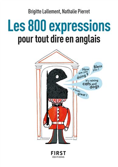Les 800 expressions pour tout dire en anglais N. éd. - BRIGITTE LALLEMENT - NATHALIE PIERRET-LALLEMENT