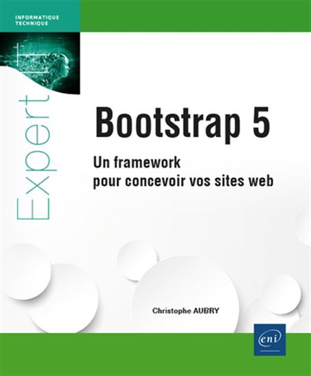 Bootstrap 5 : un framework pour concevoir vos sites web - CHRISTOPHE AUBRY