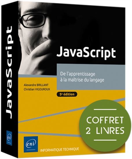 JavaScript : de l&#39;apprentissage à la maîtrise du langage Cof. 2 vls 5e éd. - ALEXANDRE BRILLANT - CHRISTIAN VIGOUROUX