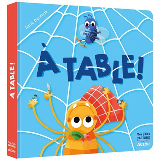 À table ! - ANNE DERENNE