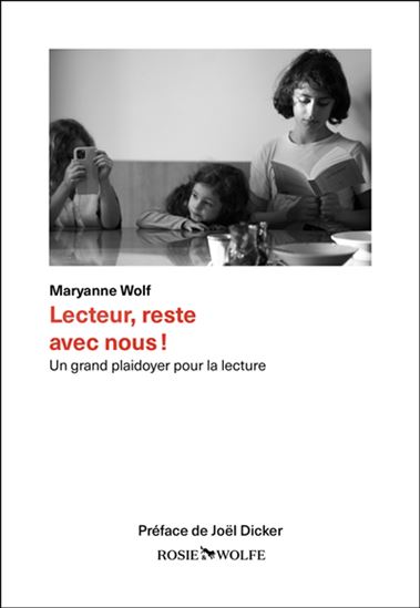 Lecteur, reste avec nous ! : le cerveau, le livre et l&#39;écran - MARYANNE WOLF