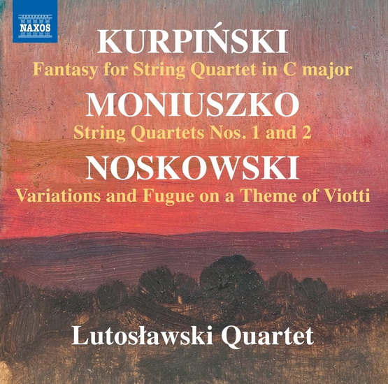 Kurpinski, Moniuszko & Noskowski: Works for String Quartet - COMPILATION CLASSIQUE