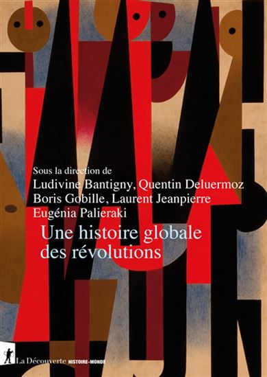 Une histoire globale des révolutions - COLLECTIF