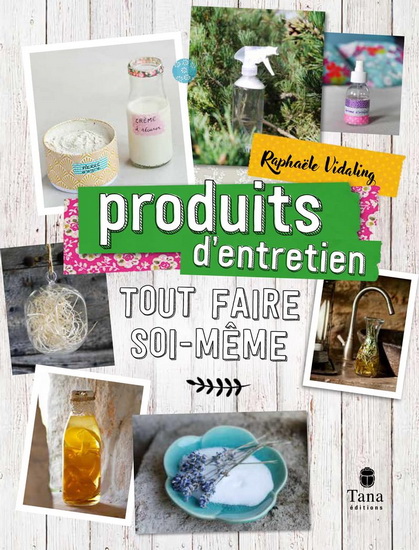 Produits d&#39;entretien N. éd. - RAPHAËLE VIDALING