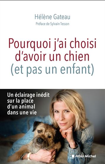 Pourquoi j&#39;ai choisi d&#39;avoir un chien (et pas un enfant) - HÉLÈNE GATEAU