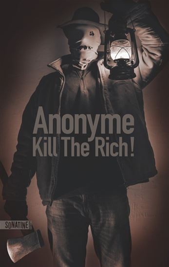 Kill the rich ! - ANONYME