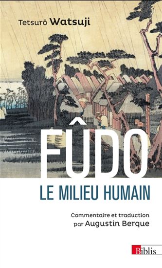 Fûdo, le milieu humain - TETSURO WATSUJI