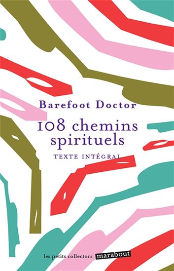 108 chemins spirituels N. éd. - BAREFOOT DOCTOR