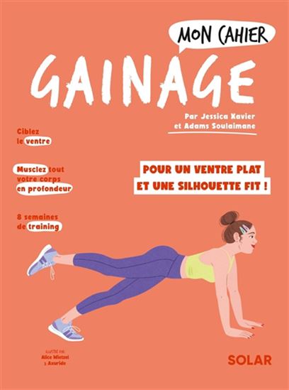 Mon cahier gainage : pour un ventre plat et une silhouette fit ! N. éd. - Collectif