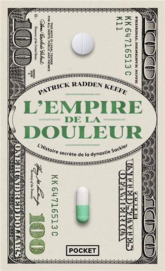 L&#39;Empire de la douleur : l&#39;histoire secrète de la dynastie Sackler - PATRICK RADDEN KEEFE
