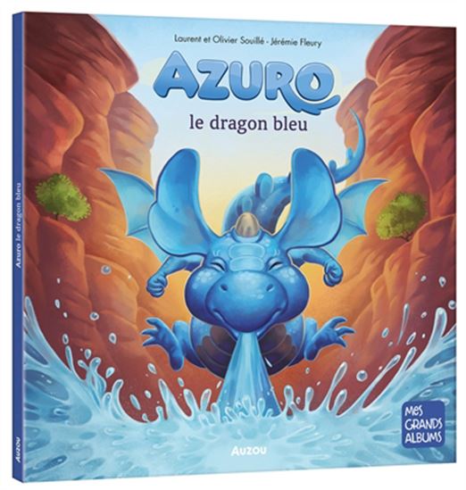 Azuro et le dragon bleu - LAURENT SOUILLÉ & AL