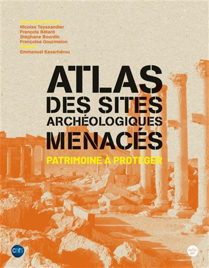 Atlas des sites archéologiques menacés - COLLECTIF
