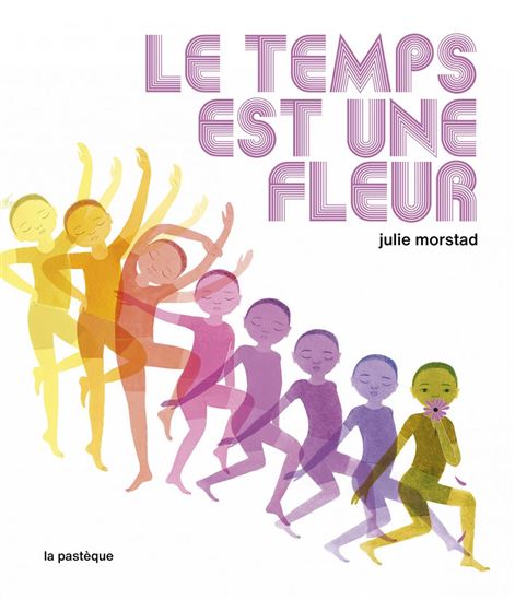 Le Temps est une fleur - JULIE MORSTAD