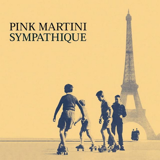 Sympathique (Vinyle) - PINK MARTINI