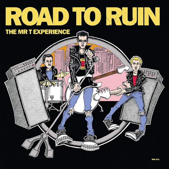 Road To Ruin - MR. T EXPERIENCE
