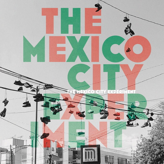 The Mexico City Experiment - TODD CLOUSER