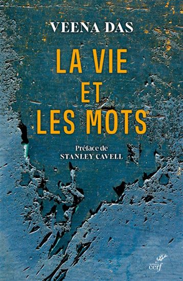 La Vie et les mots - VEENA DAS