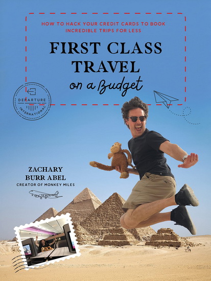 First Class Travel on a Budget: How to Hack Your Credit Cards to Book Incredible Tips for Less - COLLECTIF