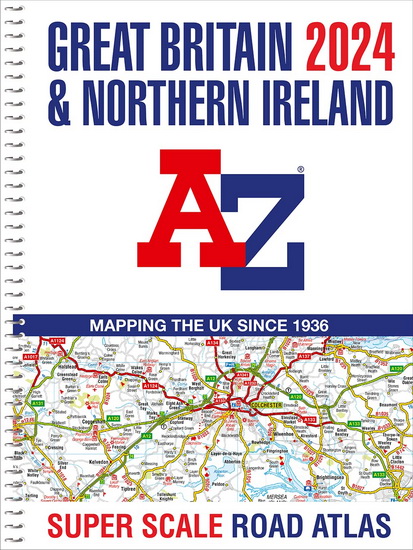 Great Britain A-Z Super Scale Road Atlas 2024 (A3 Spiral) - COLLECTIF