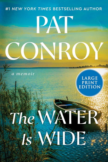 The Water Is Wide - PAT CONROY