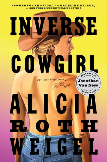 Inverse Cowgirl - ALICIA ROTH WEIGEL