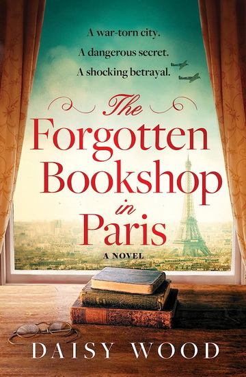 The Forgotten Bookshop in Paris - DAISY WOOD