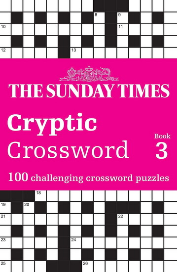 The Sunday Times Cryptic Crossword Book 3: 100 challenging crossword puzzles (The Sunday Times Puzzle Books) - COLLECTIF