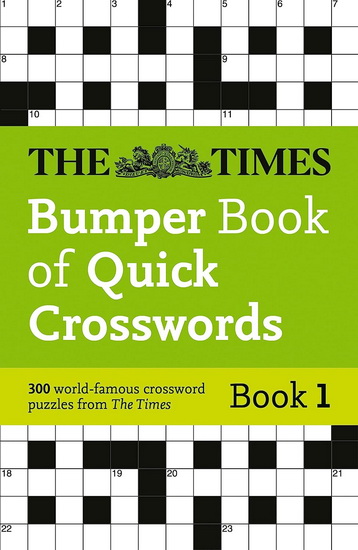 The Times Bumper Book of Quick Crosswords Book 1: 300 world-famous crossword puzzles (The Times Crosswords) - COLLECTIF