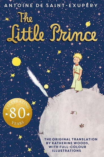 The Little Prince - ANTOINE DE SAINT-EXUPERY - KATHERINE WOODS